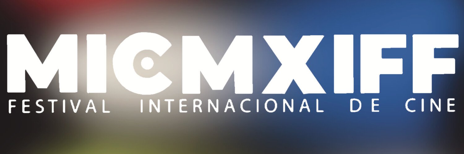 MICMXIFF — Festival Internacional de Cine, México
