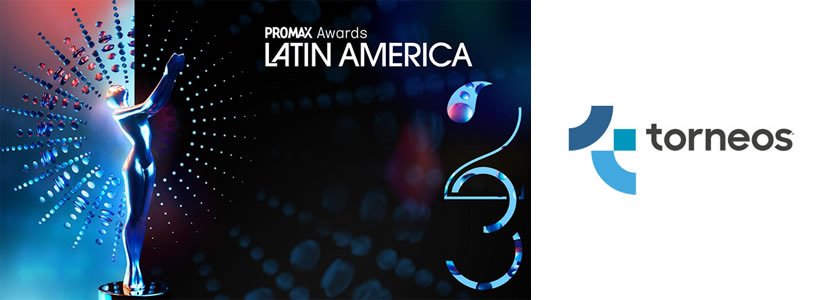 Promax Awards Latin America — Torneos